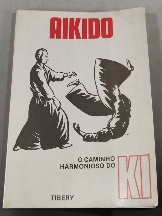 AIKIDO O CAMINHO HARMONIOSO DO KI