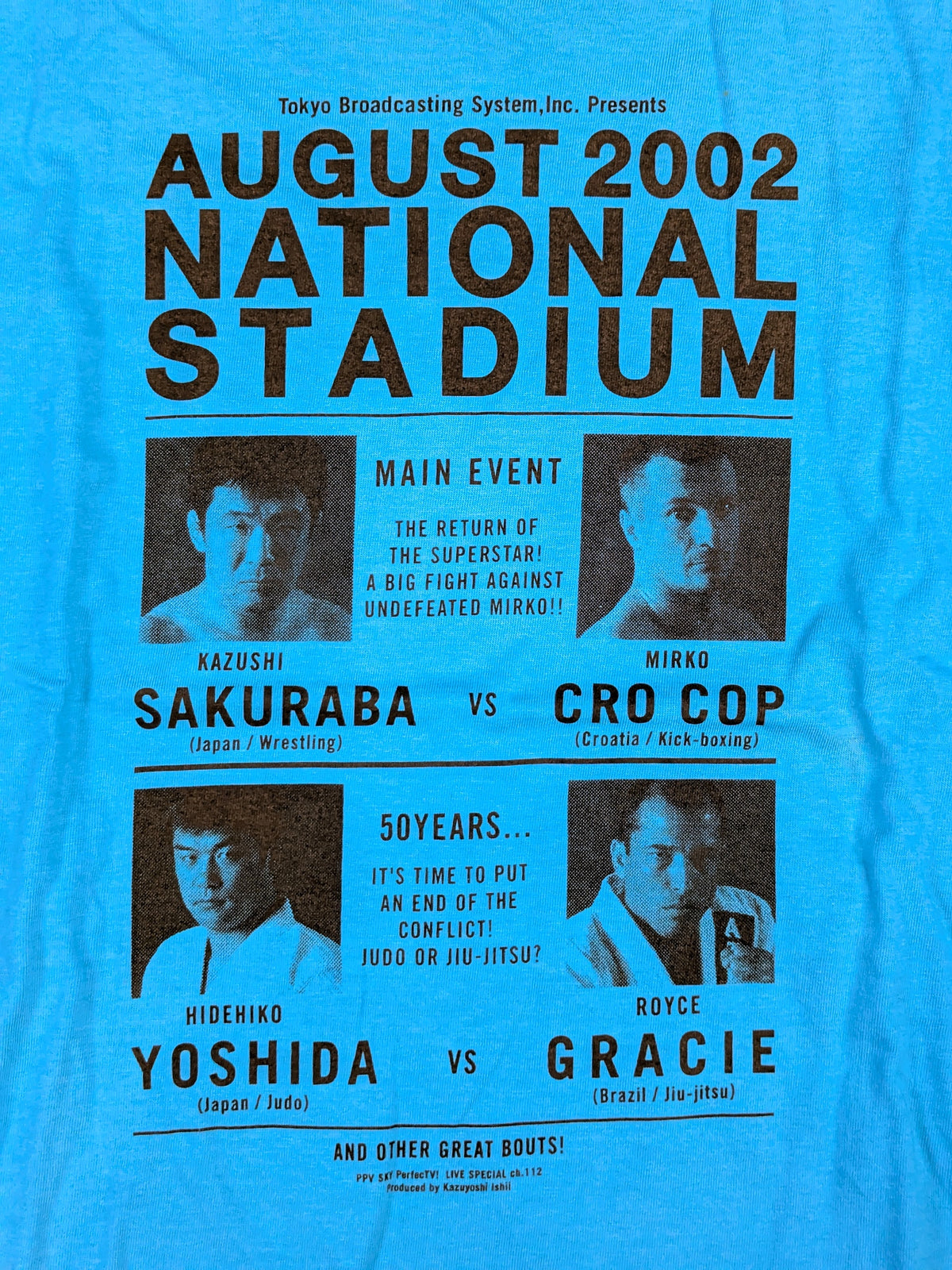 ★ Kazushi Sakuraba vs Mirko Cro Cop / Hidehiko Yoshida vs Royce Gracie ★ AUGUST 2002 NATIONAL STADIUM T-shirts